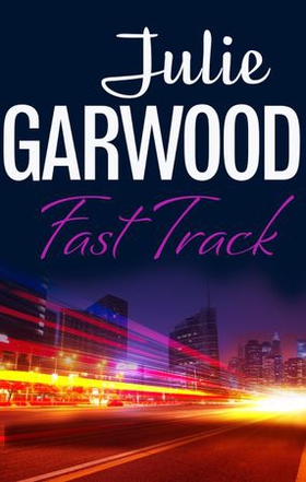 Fast Track (ebok) av Julie Garwood