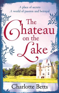 The Chateau on the Lake (ebok) av Charlotte B