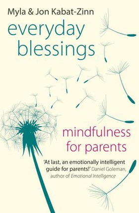 Everyday Blessings - Mindfulness for Parents (ebok) av Jon Kabat-Zinn