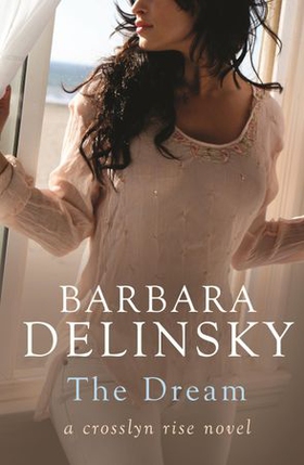 The Dream (ebok) av Barbara Delinsky