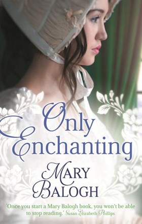 Only Enchanting (ebok) av Mary Balogh