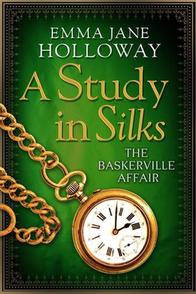 A Study in Silks (ebok) av Emma Jane Holloway