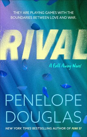 Rival - A steamy, emotional enemies-to-lovers romance (ebok) av Penelope Douglas