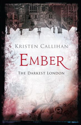 Ember (ebok) av Kristen Callihan