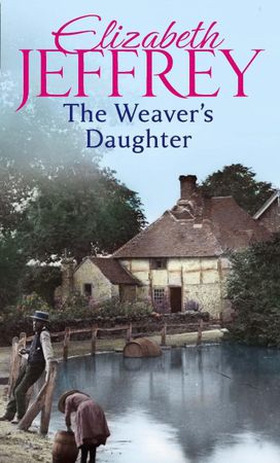 The Weaver's Daughter (ebok) av Elizabeth Jeffrey