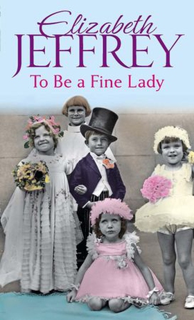 To Be A Fine Lady (ebok) av Elizabeth Jeffrey
