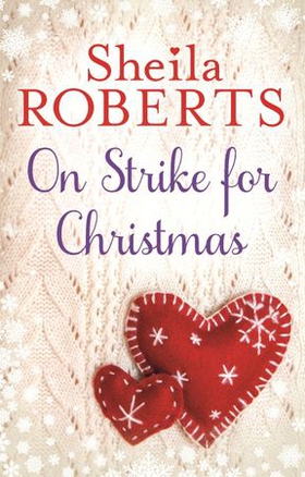 On Strike for Christmas (ebok) av Sheila Roberts