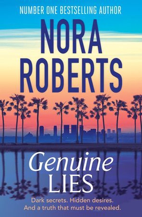 Genuine Lies (ebok) av Nora Roberts