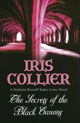 The Secrets Of The Black Canons (ebok) av Iris Collier