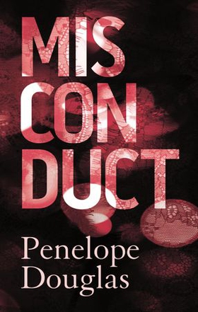 Misconduct (ebok) av Penelope Douglas