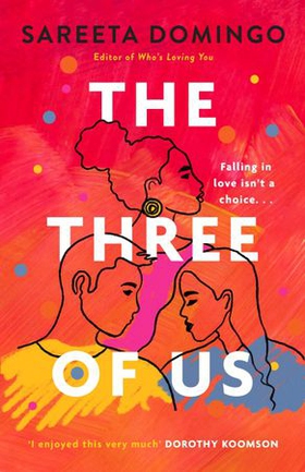 The Three of Us - an absolutely gripping and heartbreaking love story (ebok) av Sareeta Domingo