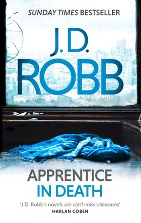 Apprentice in Death - An Eve Dallas thriller (Book 43) (ebok) av J. D. Robb