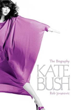 Kate Bush - The biography (ebok) av Rob Jovanovic