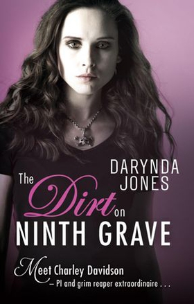 The Dirt on Ninth Grave (ebok) av Darynda Jones