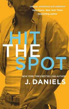 Hit the Spot (ebok) av J. Daniels