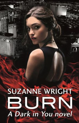 Burn - Enter an addictive world of sizzlingly hot paranormal romance . . . (ebok) av Suzanne Wright