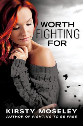 Worth Fighting For (ebok) av Kirsty Moseley