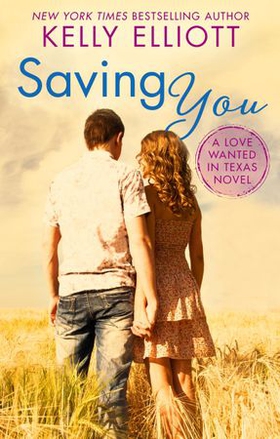 Saving You (ebok) av Kelly Elliott