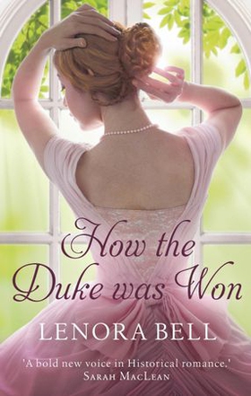 How the Duke Was Won (ebok) av Lenora Bell