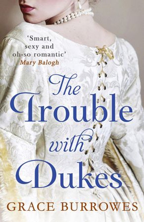 The Trouble With Dukes (ebok) av Grace Burrowes