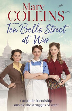 Ten Bells Street at War (ebok) av Mary Collins