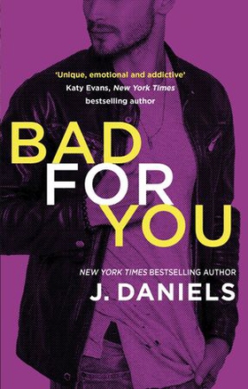 Bad for You (ebok) av J. Daniels