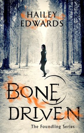 Bone Driven (ebok) av Hailey Edwards