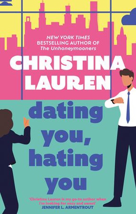 Dating You, Hating You (ebok) av Christina La