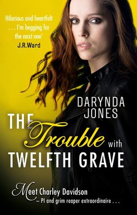 The Trouble With Twelfth Grave (ebok) av Darynda Jones