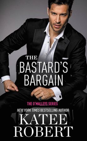 The Bastard's Bargain (ebok) av Katee Robert
