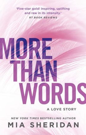 More Than Words - a gripping emotional romance (ebok) av Mia Sheridan