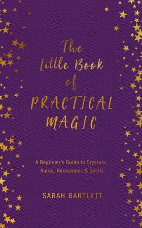 The Little Book of Practical Magic (ebok) av Sarah Bartlett