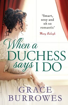 When a Duchess Says I Do (ebok) av Grace Burrowes