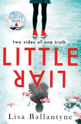 Little Liar - From the No. 1 bestselling author (ebok) av Lisa Ballantyne