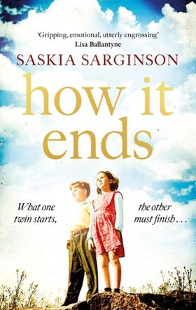 How It Ends - The stunning new novel from Richard & Judy bestselling author of The Twins (ebok) av Saskia Sarginson