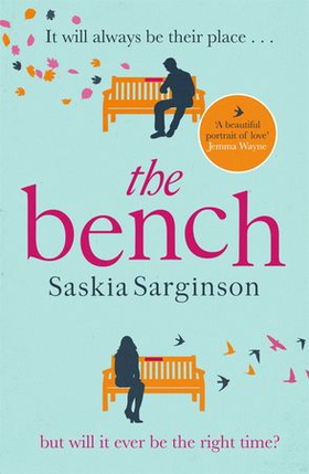 The Bench - A heartbreaking love story from the Richard & Judy Book Club bestselling author (ebok) av Saskia Sarginson