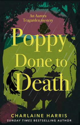 Poppy Done to Death (ebok) av Charlaine Harris