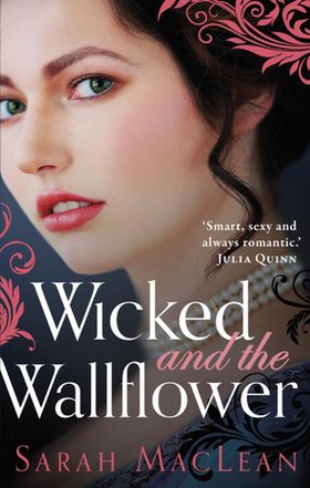Wicked and the Wallflower (ebok) av Sarah MacLean
