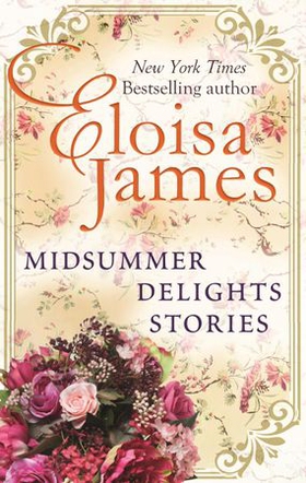 Midsummer Delights - A Short Story Collection (ebok) av Eloisa James