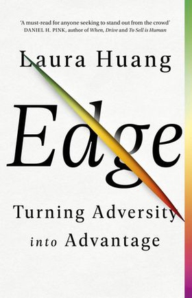 Edge - Turning Adversity into Advantage (ebok) av Laura Huang