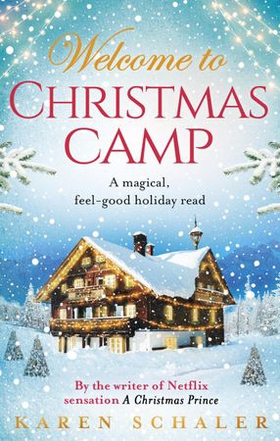 Christmas Camp - escape into a heartwarming and magical Christmas read (ebok) av Karen Schaler