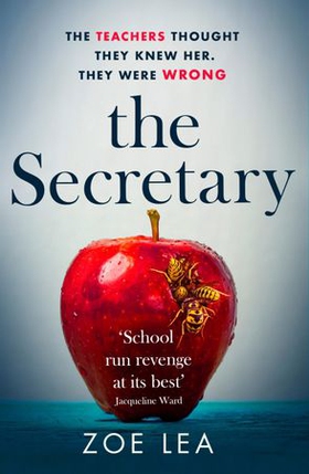The Secretary - An addictive page turner of school-run revenge (ebok) av Zoe Lea