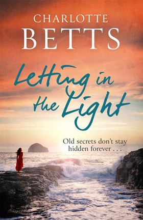 Letting in the Light (ebok) av Charlotte Betts