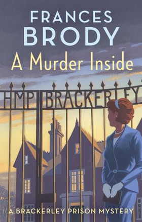 A Murder Inside - The first mystery in a brand new classic crime series (ebok) av Frances Brody