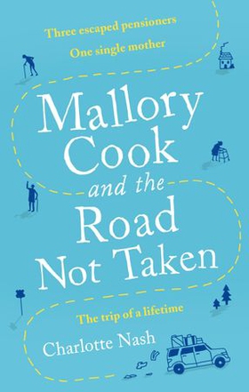 Mallory Cook and the Road Not Taken (ebok) av