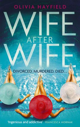 Wife After Wife - a deliciously entertaining and addictive novel (ebok) av Olivia Hayfield