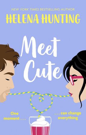 Meet Cute - the most heart-warming romcom you'll read this year (ebok) av Helena Hunting