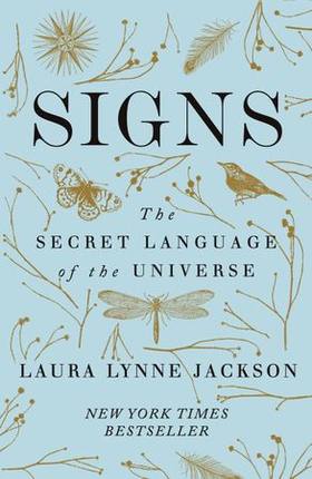 Signs - The secret language of the universe (ebok) av Laura Lynne Jackson