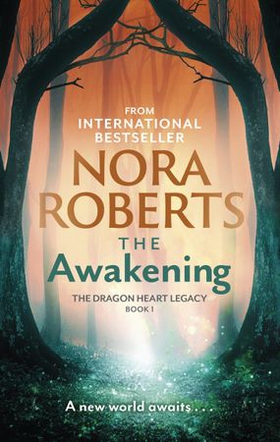 The Awakening - The Dragon Heart Legacy Book 1 (ebok) av Nora Roberts