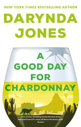A Good Day for Chardonnay (ebok) av Darynda Jones